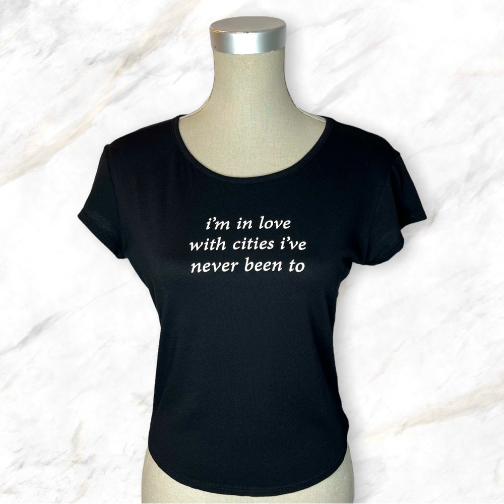 4/$30 🌿 Garage | “I’m in love with cities I’ve never been to” Black T-Shirt